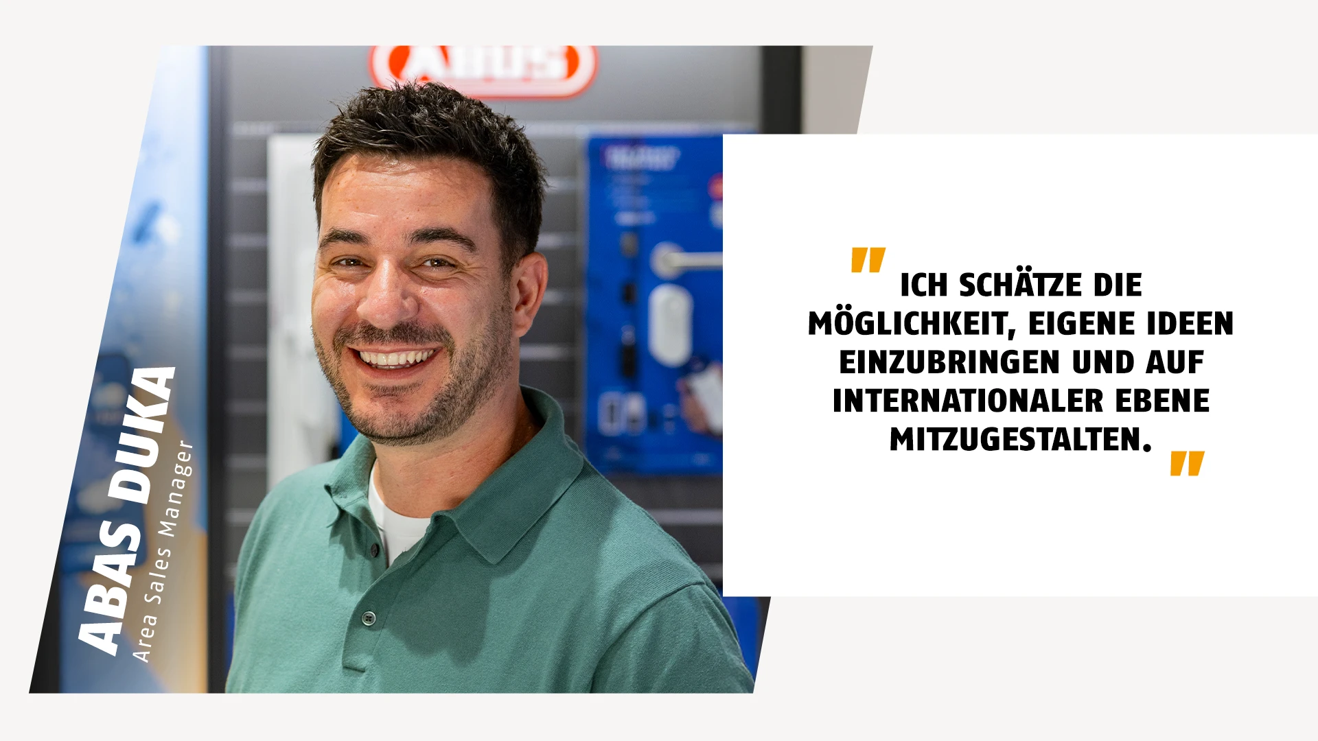 Portrait einer Sales Managers mit Zitat über die Gestaltungsmöglichkeiten im Job © ABUS