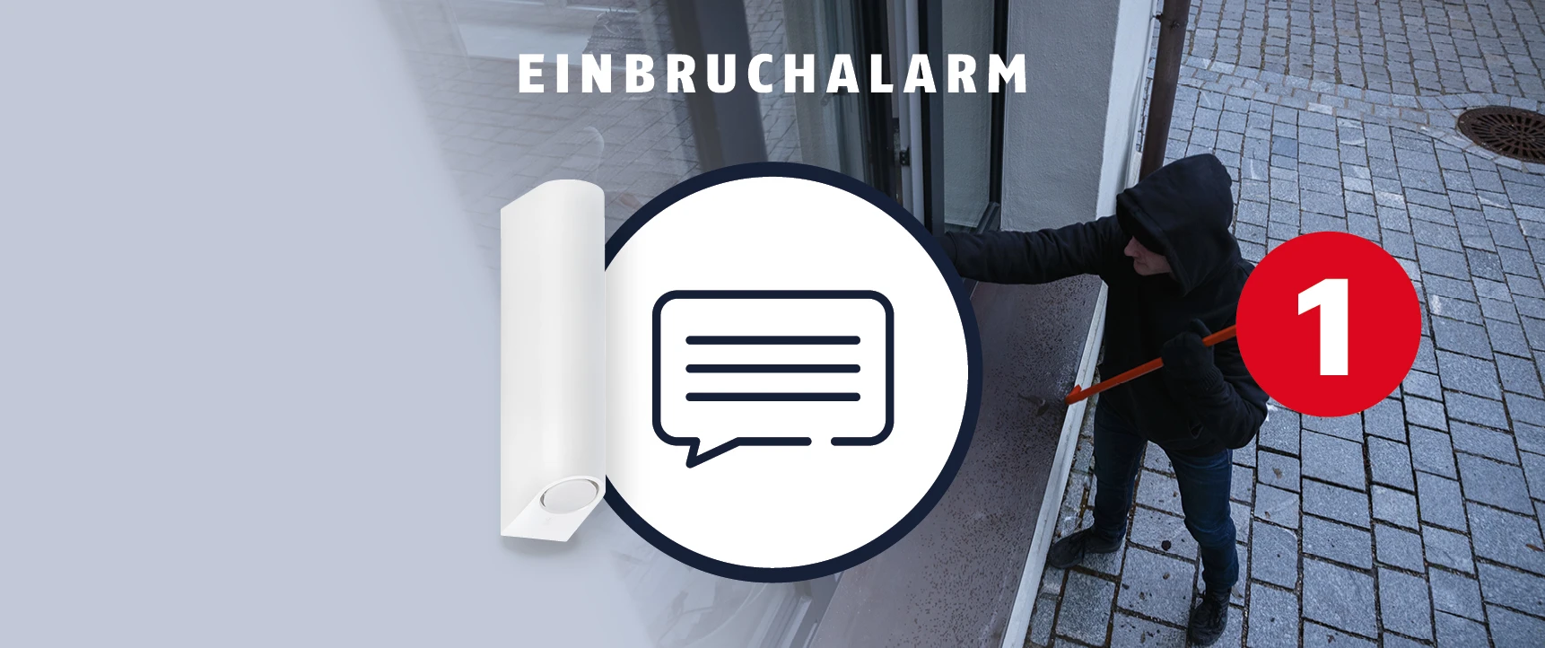 "Achtung, ein Einbruchalarm wurde ausgelöst."