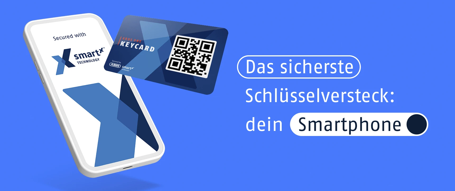 Schrift auf Bild: " Das sicherster Schlüsselversteck: dein Smartphone" neben einem Smartphone mit SmartX Logo auf dem Screen und Keycard © ABUS