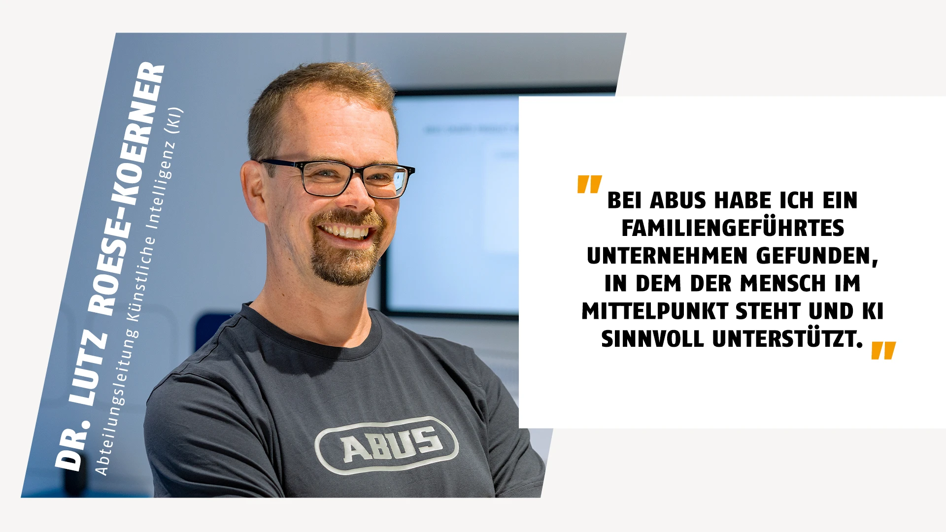Mitarbeiterportrait des Abteilungsleiter für künstliche Intelligenz mit Zitat © ABUS