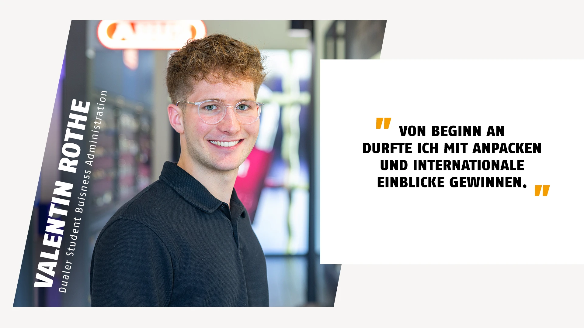 Portrait eines dualen Studenten B.A. mit Zitat über die Offenheit in seinem Job © ABUS