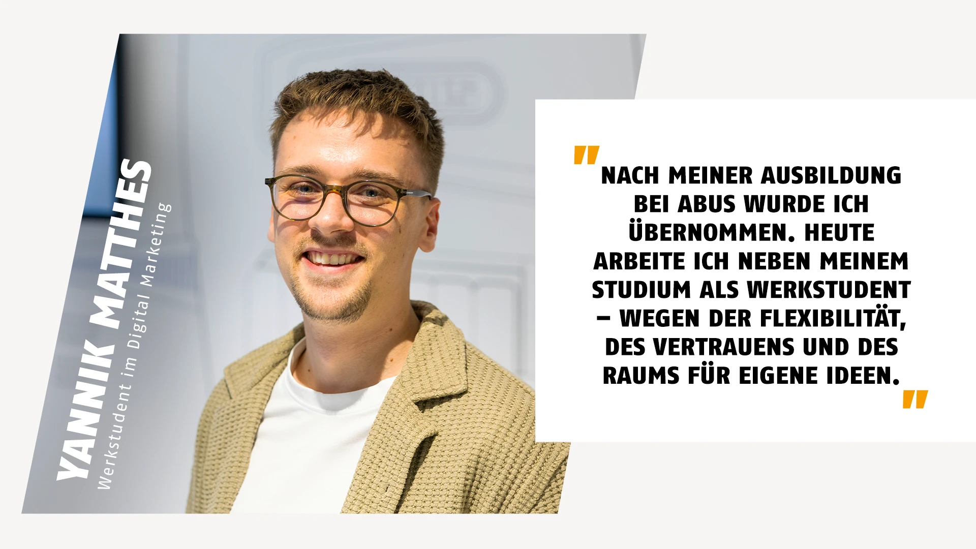 Portrait eines Werkstudenten mit einem Zitat über seine Tätigkeit im Marketing © ABUS